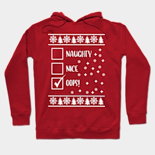 Funny Naughty List Ugly Christmas Pattern, Oops! Hoodie